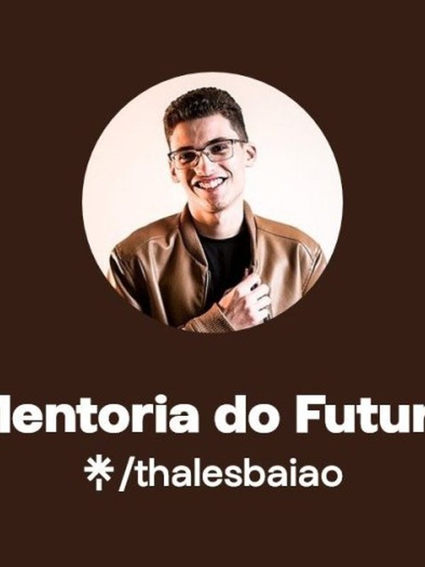 Capa do curso Mentoria do Futuro - Thales Baião